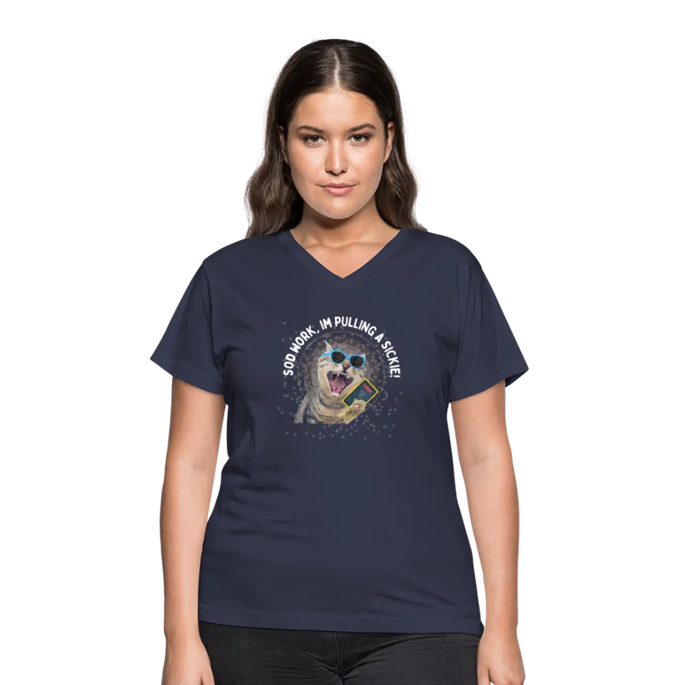 SOD WORK! Women's V-Neck T-Shirt