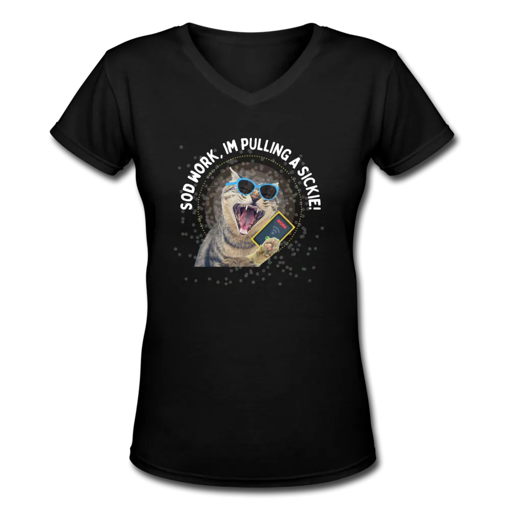 SOD WORK! Women's V-Neck T-Shirt