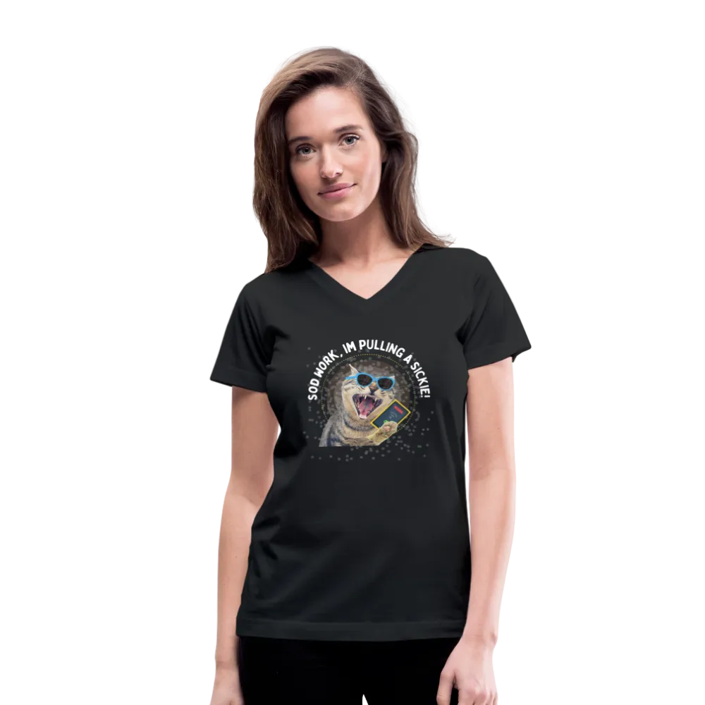 SOD WORK! Women's V-Neck T-Shirt