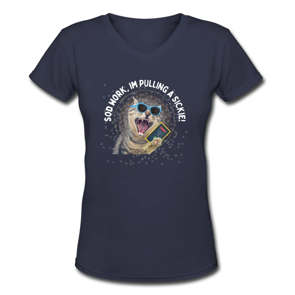 SOD WORK! Women's V-Neck T-Shirt