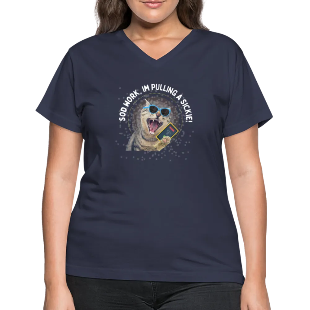 SOD WORK! Women's V-Neck T-Shirt