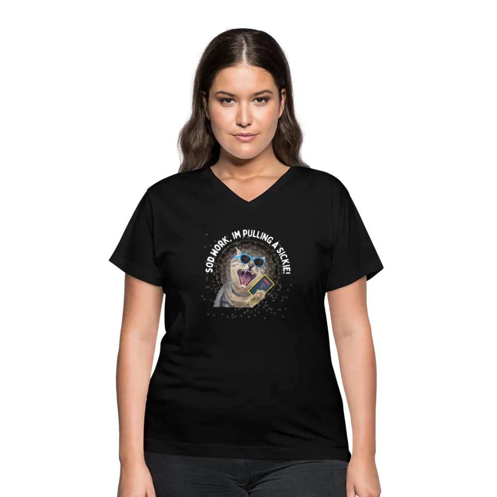 SOD WORK! Women's V-Neck T-Shirt