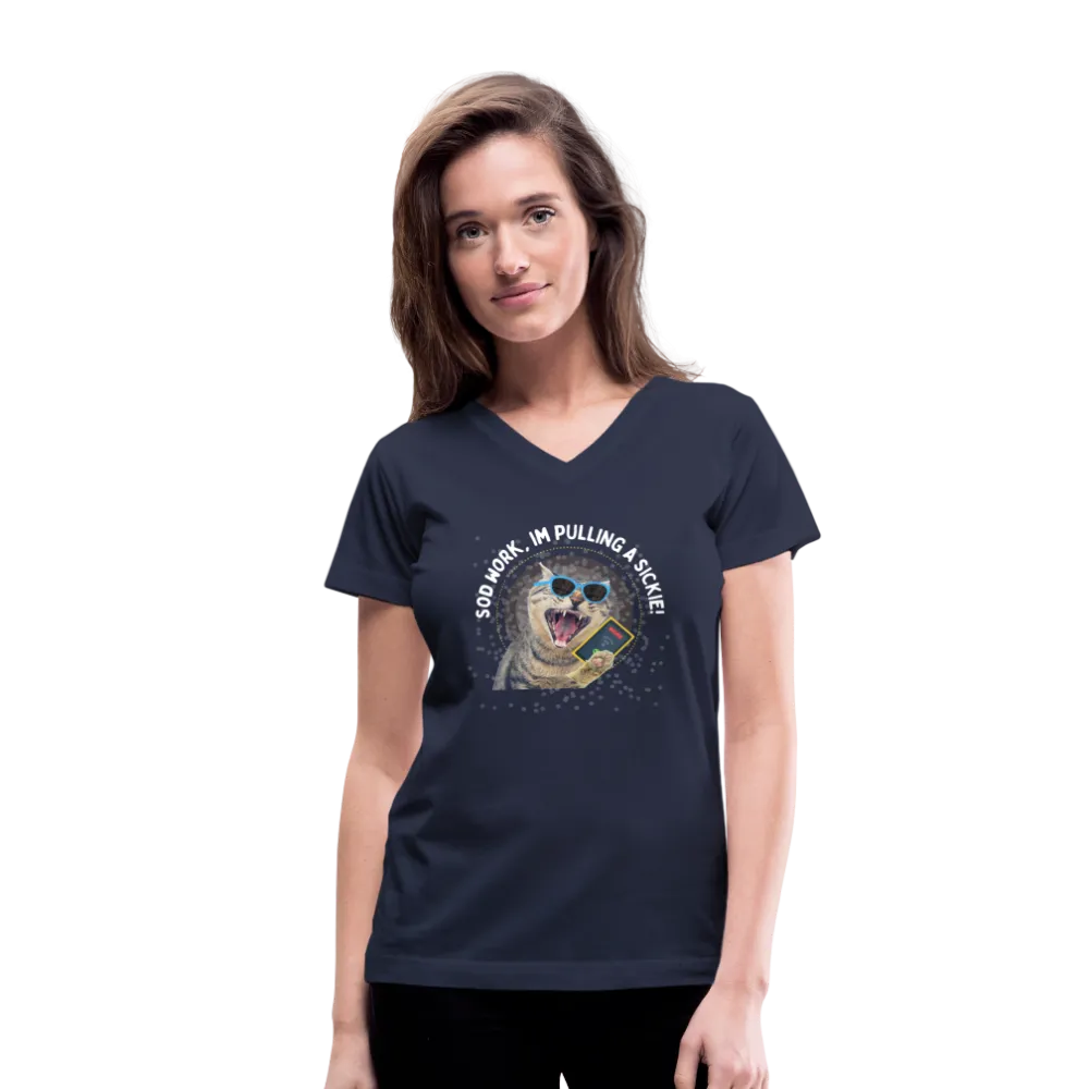 SOD WORK! Women's V-Neck T-Shirt