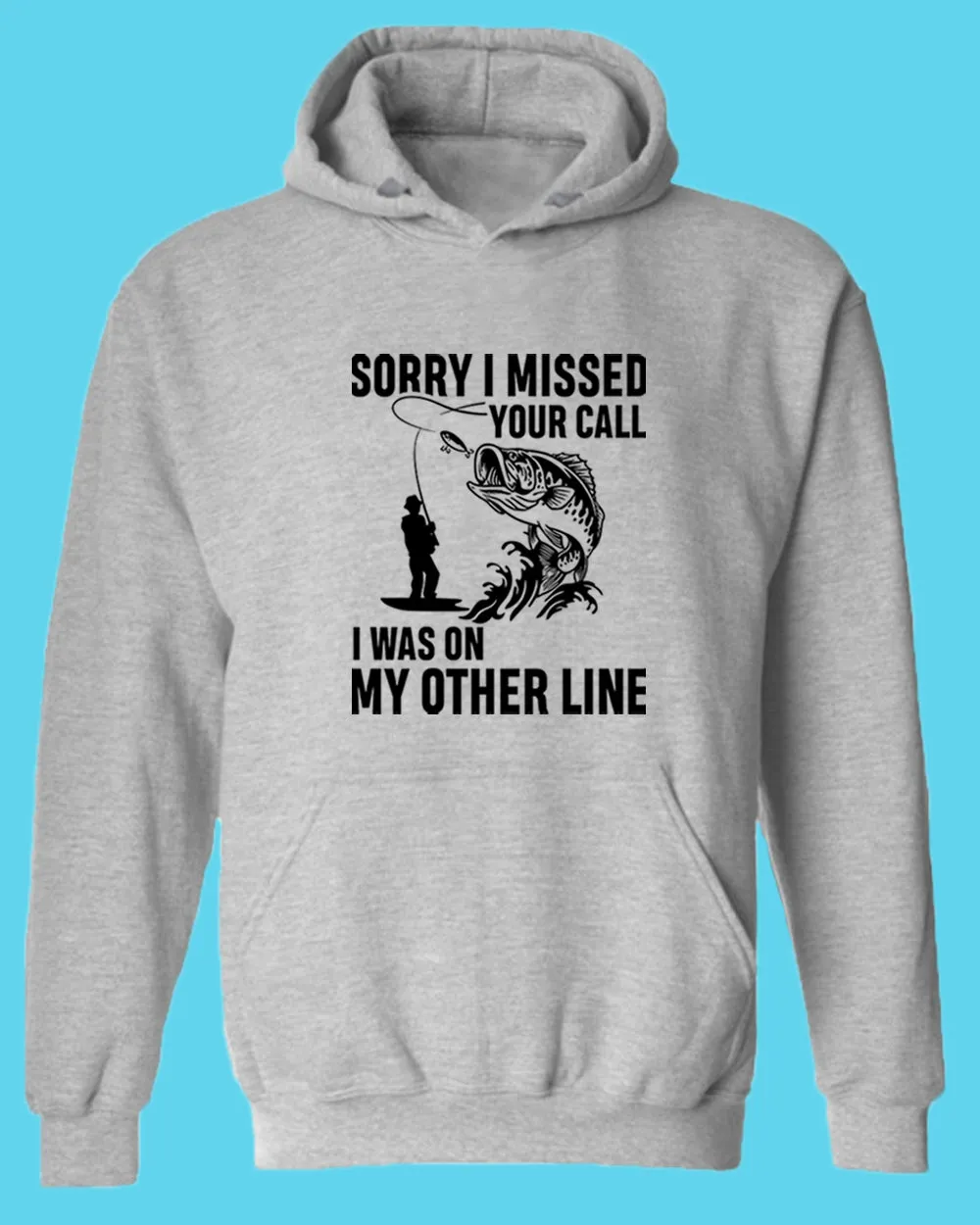 Sorry I missed your call fishing hoodie