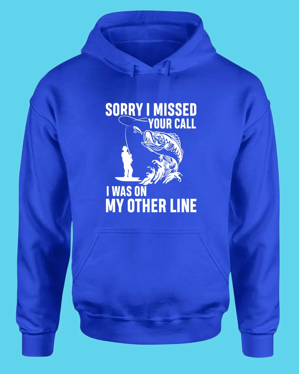 Sorry I missed your call fishing hoodie