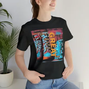 Today is a Good Day to Have a Great Day! Short Sleeve Tee