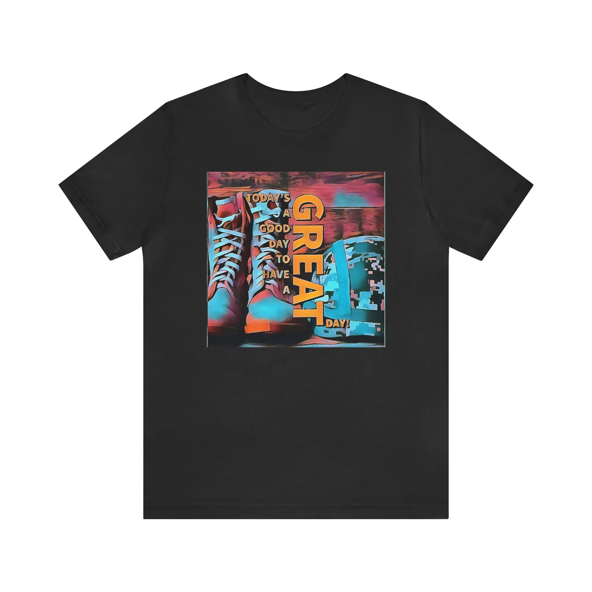 Today is a Good Day to Have a Great Day! Short Sleeve Tee