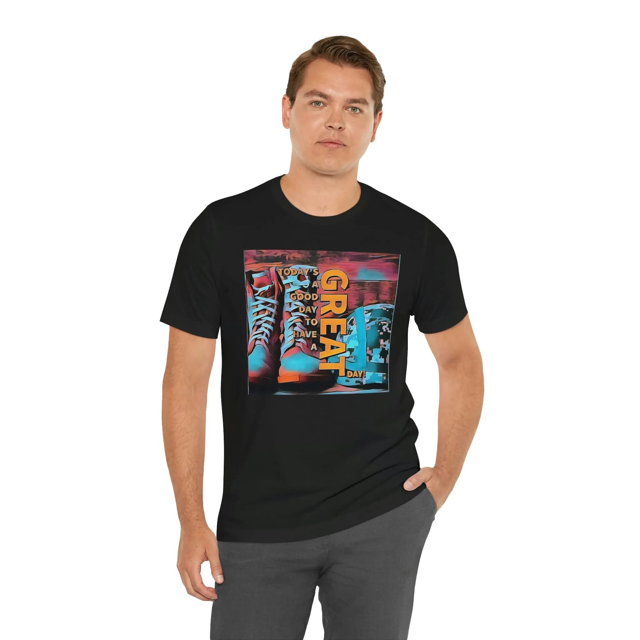 Today is a Good Day to Have a Great Day! Short Sleeve Tee
