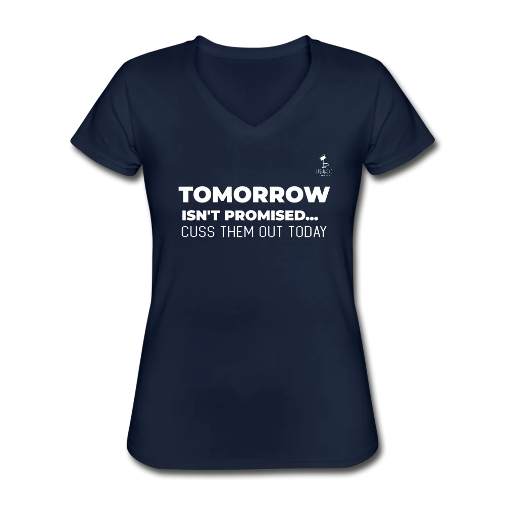 Tomorrow Isn't Promised - V-Neck