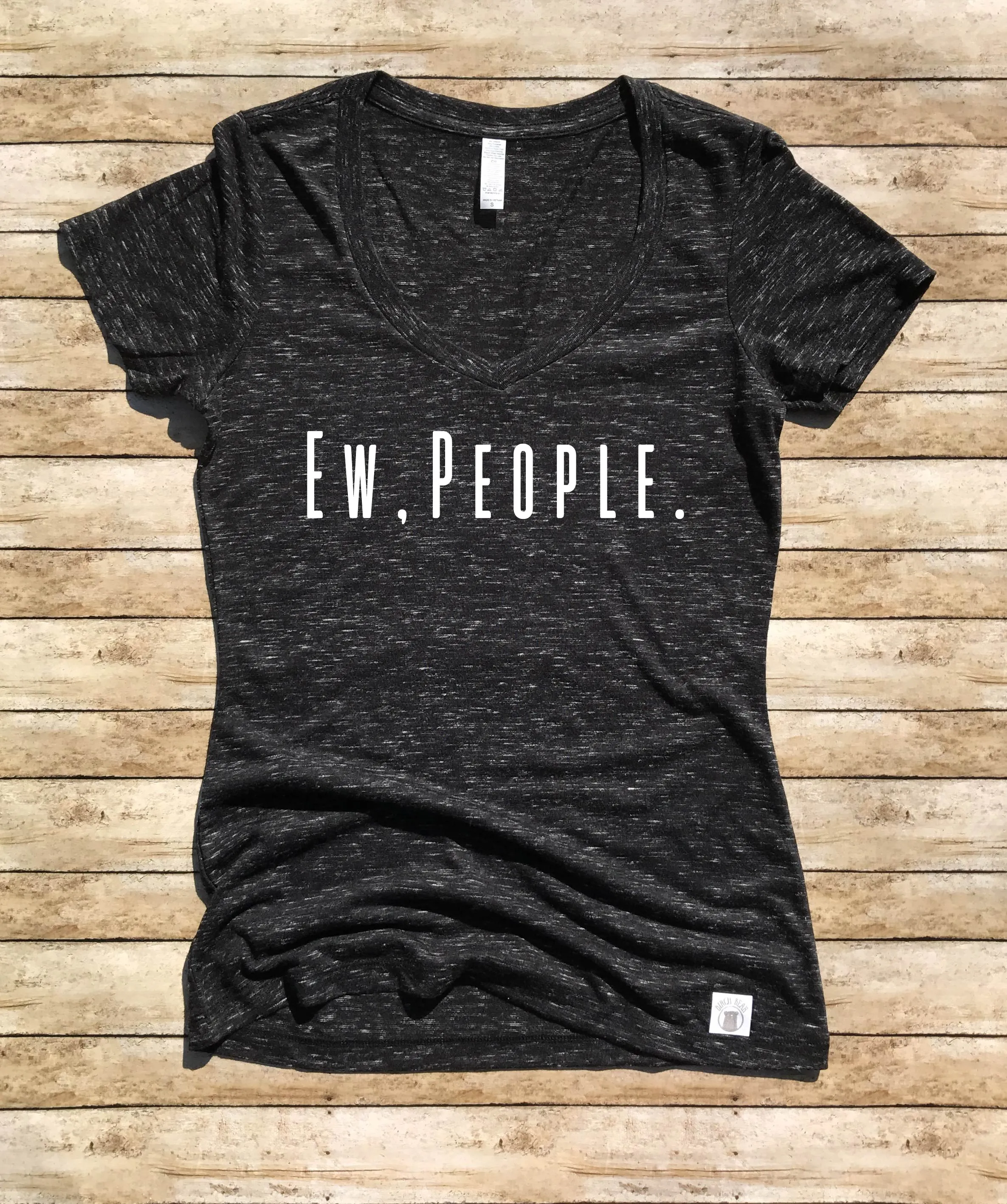 Women's Form Fitting V-Neck Ew People T Shirt - Funny T Shirt