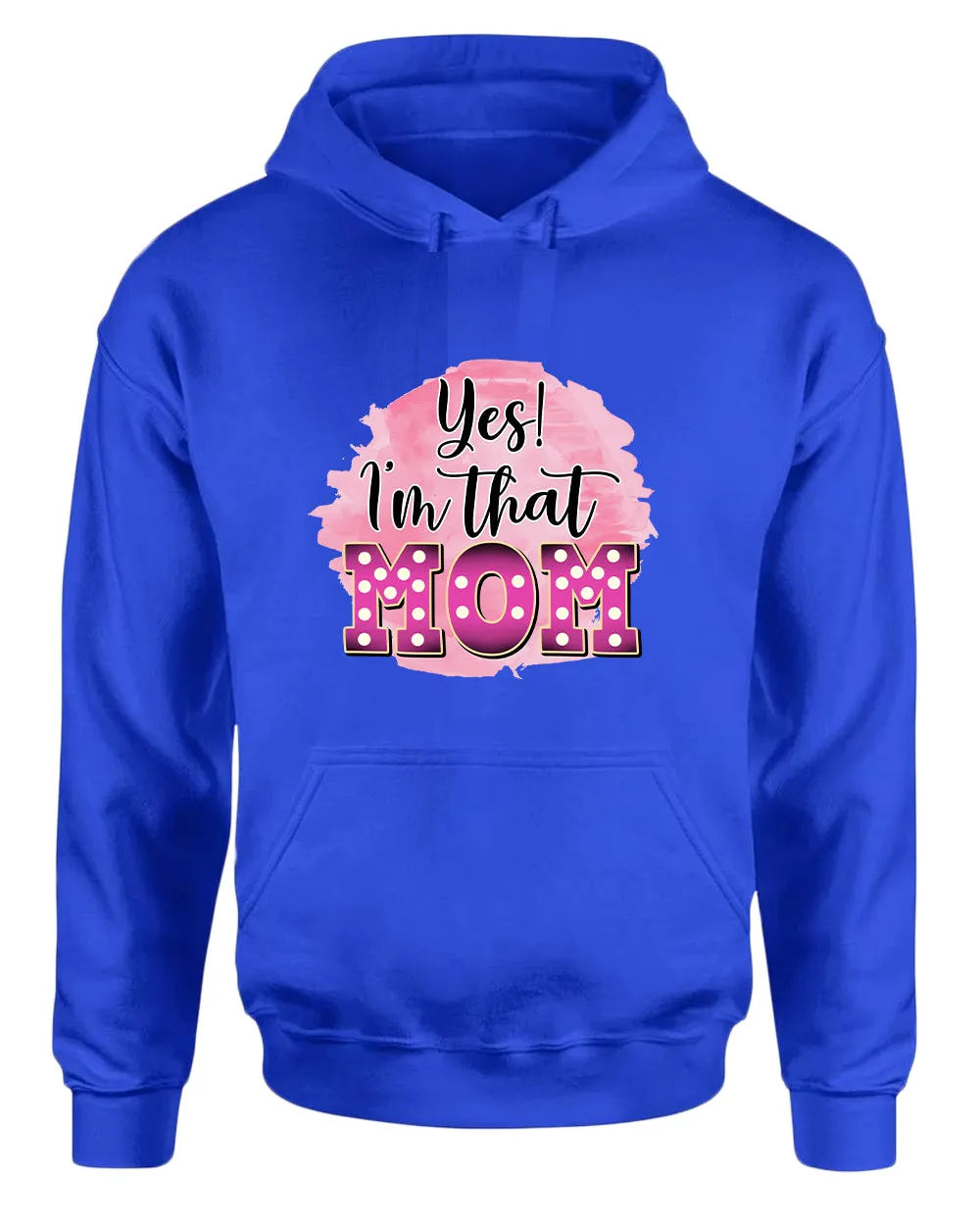 Yes i'm that mom hoodie