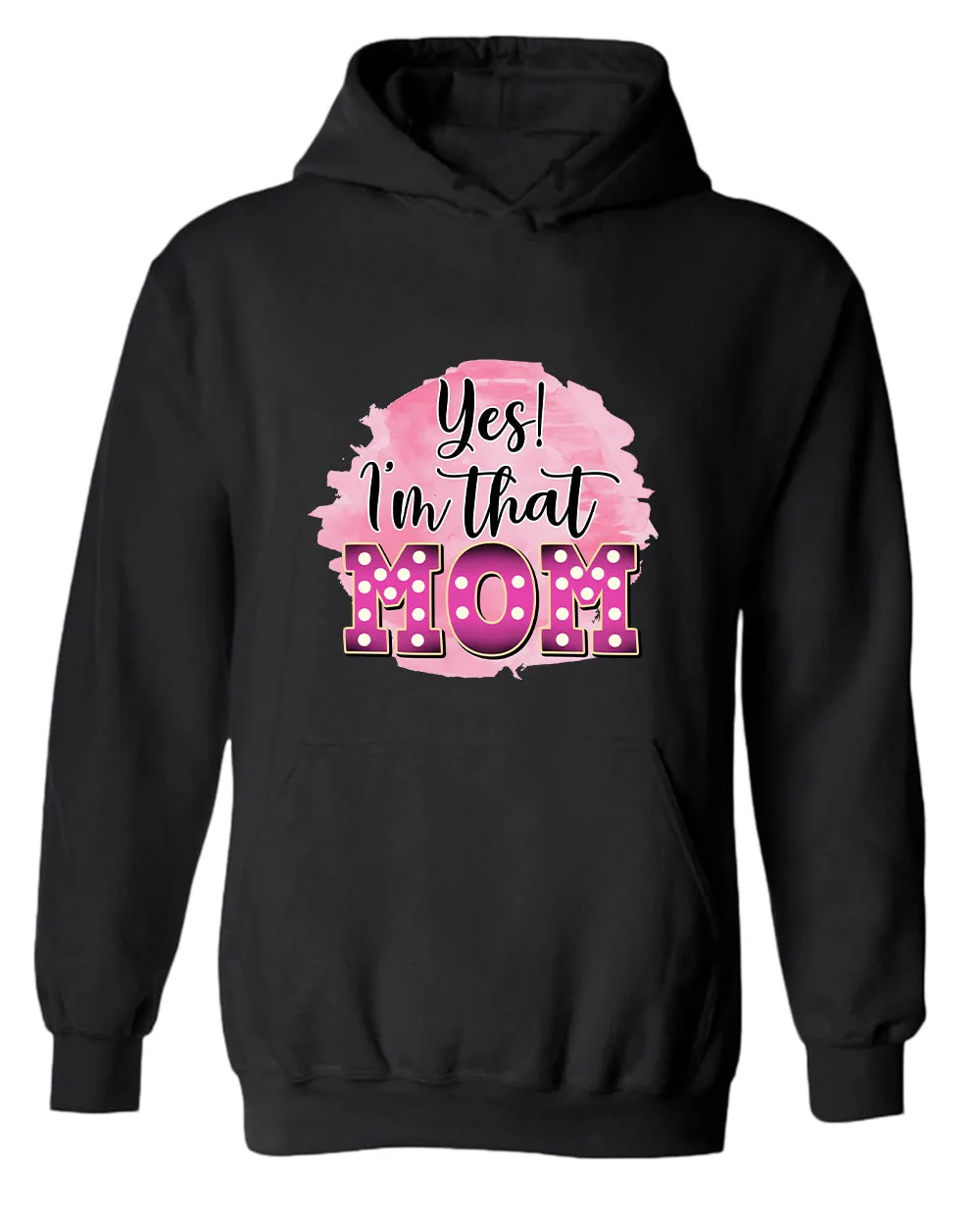 Yes i'm that mom hoodie