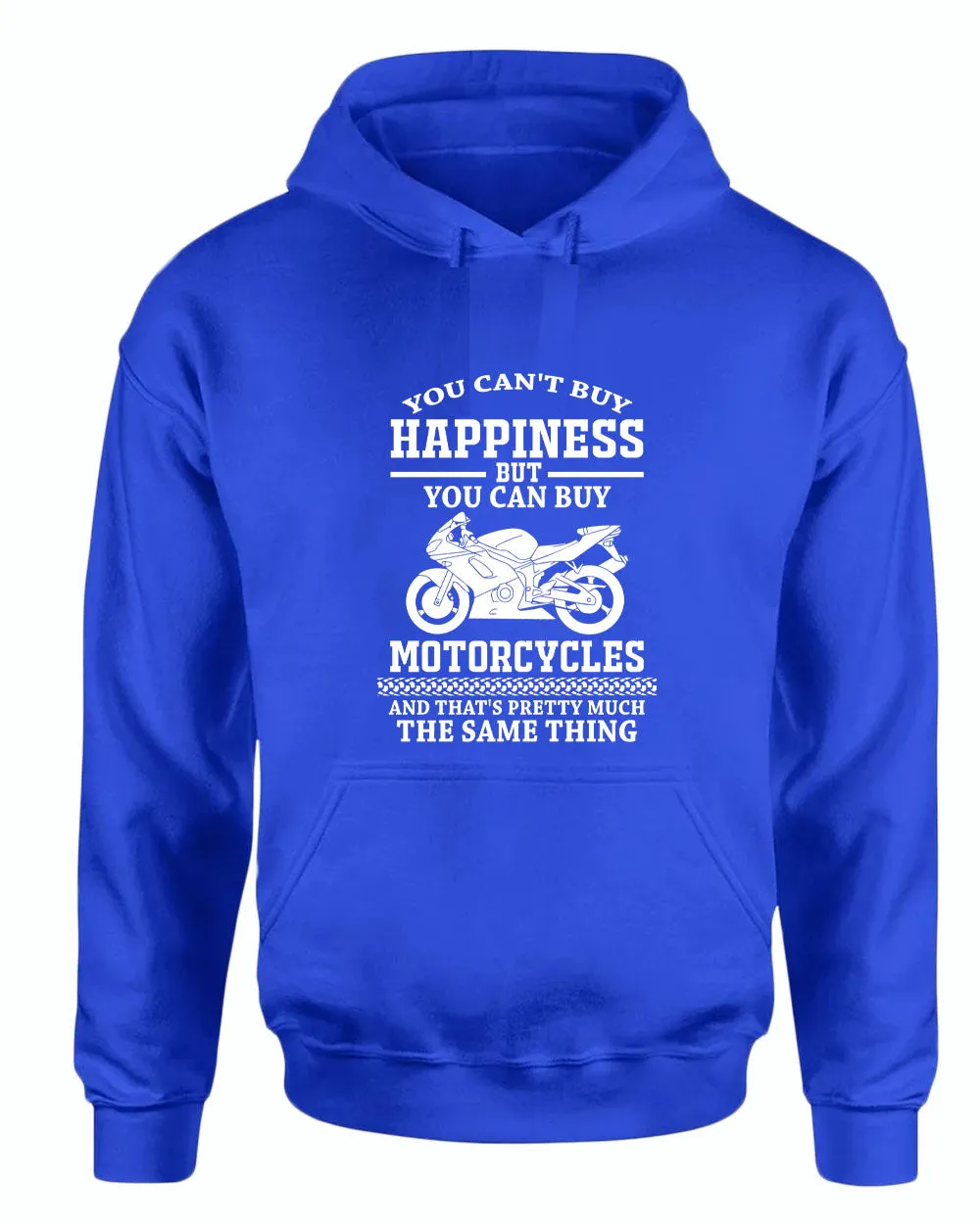 You can't buy happiness, but you can buy motorcycles hoodie