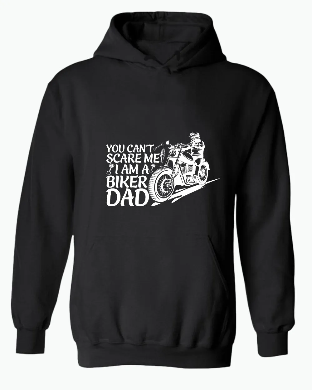 You can't scare me, i'm a biker dad hoodie, biker hoodie